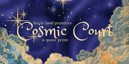 Cosmic Court: a Queer Prom