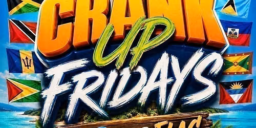 CRANK UP FRIDAYS - REP YOUR FLAG EDITION \ud83c\udfdd\ufe0f\ud83e\udd73