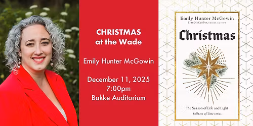 Christmas at the Wade: Our Finest Gifts We Bring