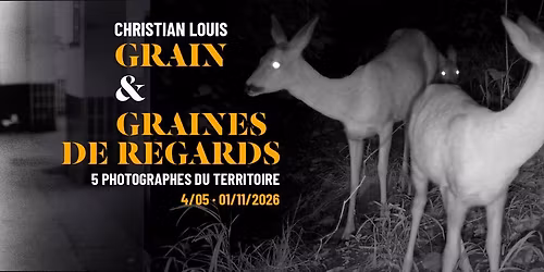 Exposition GRAIN & GRAINES DE REGARDS \/ Week-end d'inauguration