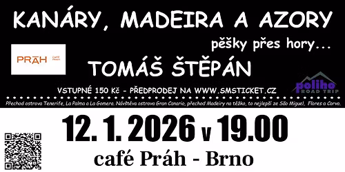 Brno - Kan\u00e1ry, Madeira a Azory - p\u011b\u0161ke p\u0159es hory...