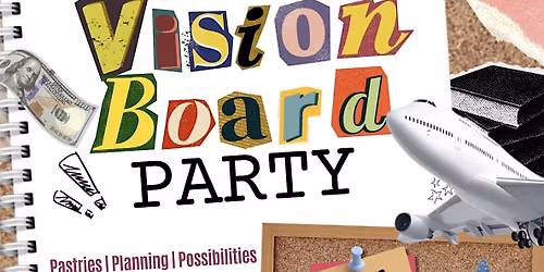 Vision Board Party: Planning & Pastries
