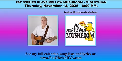 Pat O'Brien Plays Mellow Mushroom - Midlothian 