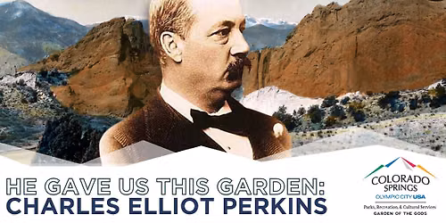 He Gave Us This Garden: Learn About Charles Elliot Perkins