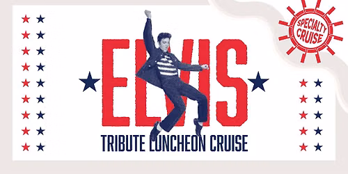 \ud83c\udf99\ufe0f Elvis Luncheon Cruises 