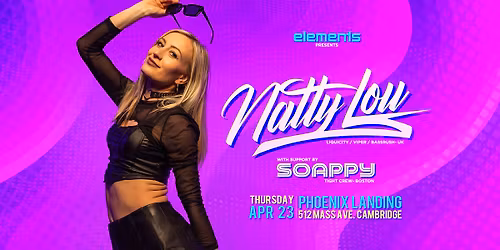 Natty Lou (Liquicity - UK) Boston debut + Soappy at elements