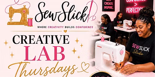 SewSlick: Creative Lab Thursdays | Weekly Creative Workshop Series