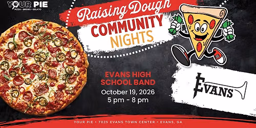Raising Dough Community Night benefiting the Evans High School Band