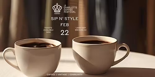 The Charlotte Coffee Festival - Sip N' Style at Lenny Boy Brewery