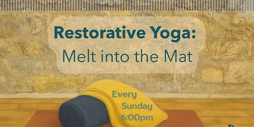 Restorative Yoga: Melt into the Mat