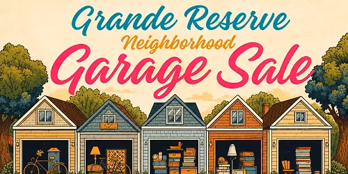 Grande Reserve Community Garage Sale