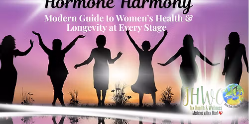 Hormone Harmony: A Modern Guide to Women\u2019s Health & Longevity at Every Stage
