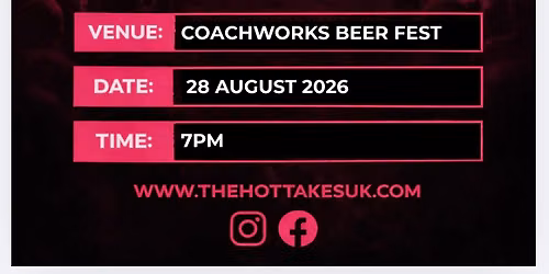 The Hot Takes @ Coachworks Beer Festival, Ashford