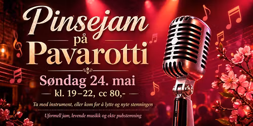 S\u00f8ndag 24. mai inviterer vi til Pinsejam p\u00e5 Pavarotti.