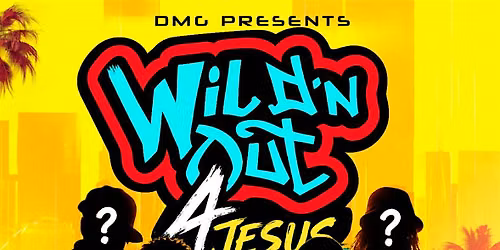 Wild\u2019n Out 4 Jesus Auditions
