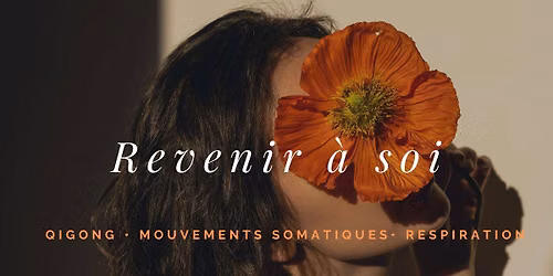Revenir \u00e0 soi par le corps \ud83c\udf38 Qigong \u2022 Mouvements somatiques \u2022 Respiration