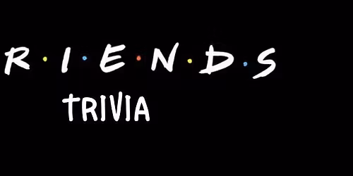 Friends Trivia at Bunnyman Chantilly