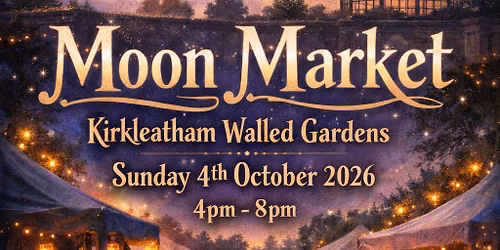 Moon Markets - Kirkleatham Walled Gardems