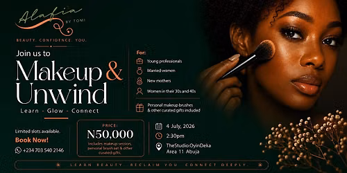 Makeup & Unwind: Learn, Glow & Connect