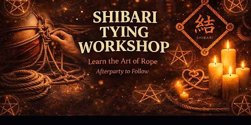 Shibari Workshop with Chryseph Honeydragon
