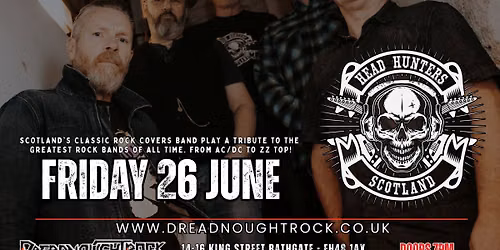 THE HEAD HUNTERS back at Dreadnoughtrock Bathgate