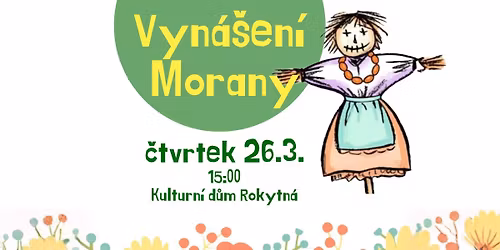 Vyn\u00e1\u0161en\u00ed Morany - \u010dtvrtek 26.3. 15:00 - KD Rokytn\u00e1