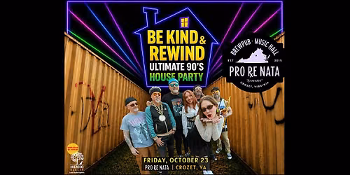 Be Kind & Rewind - Ultimate 90\u2019s Experience @ Pro Re Nata