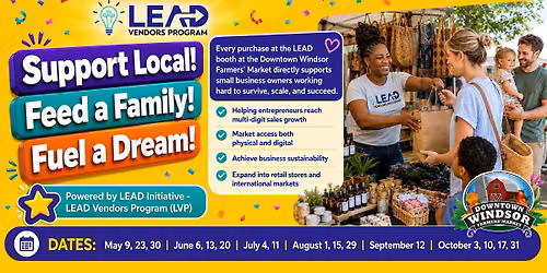 Support LEAD Vendors at Down Town Windsor Farmers Market