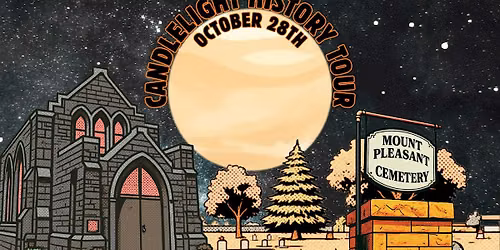 Candlelight Cemetery Tour at Mount Pleasant Cemetery