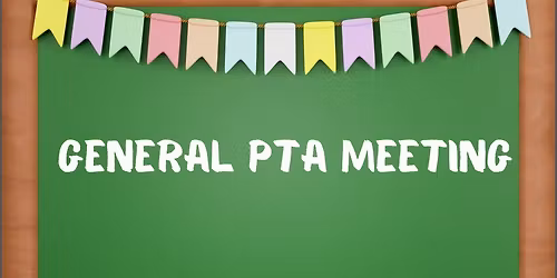 PTA General Assembly Meeting