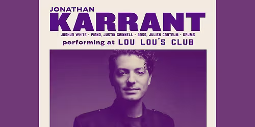 Jonathan Karrant Live at Lou Lou's Club