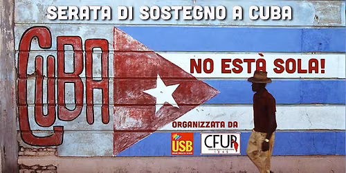 CUBA NO EST\u00c1 S\u00d3LA! serata a sostegno di Cuba