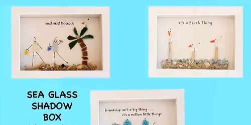Sea Glass Shadow Box Art Class