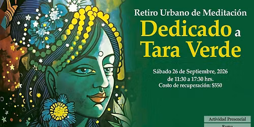 Retiro Urbano de Meditaci\u00f3n: Dedicado a Tara Verde
