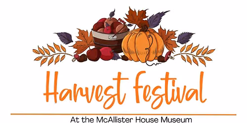 McAllister House Museum Harvest Festival 2026