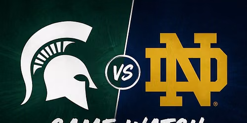 MSU Alumni Club of Wisconsin - MSU vs. Notre Dame Game Watch