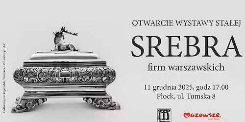 Wernisa\u017c nowej wystawy sta\u0142ej \u201eSrebra firm warszawskich\u201d