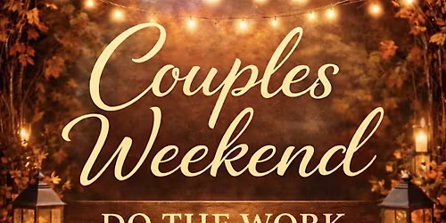 Couples Weekend