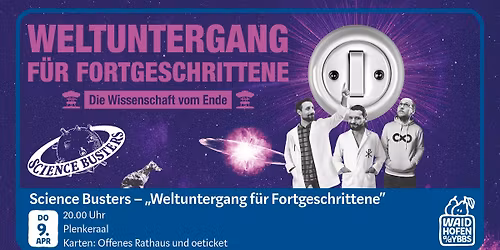 Science Busters - Weltuntergang f\u00fcr Fortgeschrittene