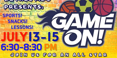 'GAME ON"   Youth Summer Bible\/Sports Event