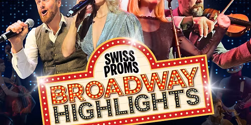 Swiss Proms Broadway Highlights