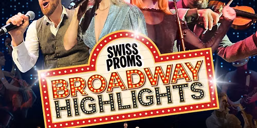 Swiss Proms Broadway Highlights