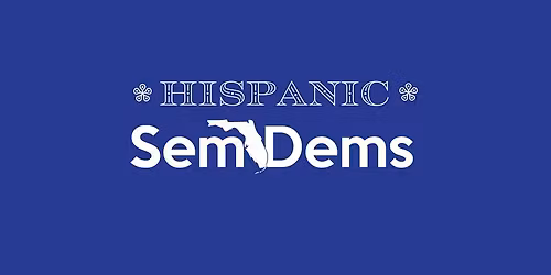 Hispanic SemDems Meeting