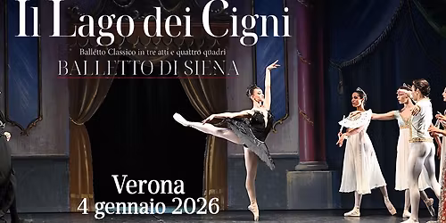 Balletto di Siena - "Il Lago dei Cigni" @ Verona