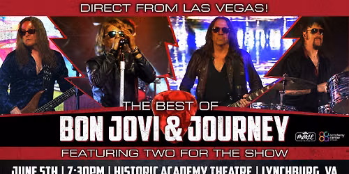 Two For the Show The World's Premier ALL Star Tribute to Bon Jovi and Journey ...by Moxie Events