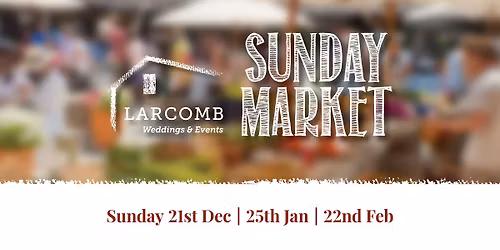 Larcomb Vineyard | Sunday Market Days
