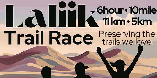 Laliik 6 Hour\/10 Mile\/11k\/5k Trail Run
