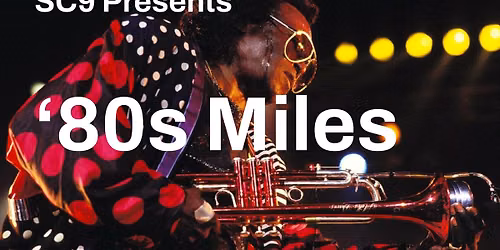 SC9 Presents: '80s Miles