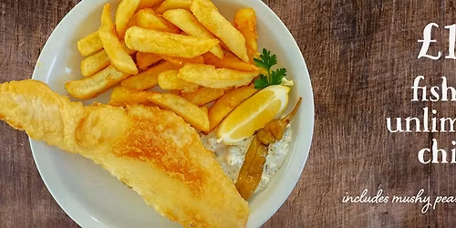 \u00a310 Fish & Chips -13th November