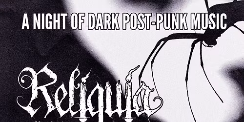 A Night of Dark Post Punk Music: Reliquia + Hurtsfall + Mrs. Frighthouse + The Black Capes
